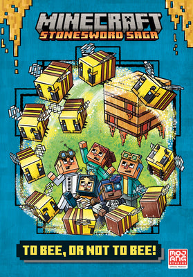 Book cover for To Bee, or Not to Bee! (Minecraft Stonesword Saga #4)