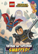 Book cover for Batman and Superman: Swapped! (Lego DC Comics Super Heroes Chapter Book #1)