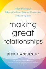 Book cover for Making Great Relationships: Simple Practices for Solving Conflicts, Building Connection, and Fostering Love