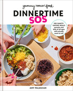 Book cover for Yummy Toddler Food: Dinnertime SOS: 100 Sanity-Saving Meals Parents and Kids of All Ages Will Actually Want to Eat: A Cookbook