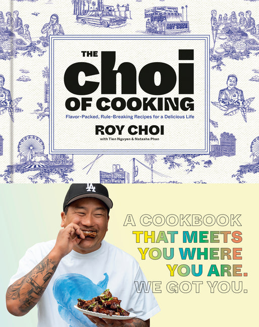 Book cover for Choi of Cooking: Flavor-Packed, Rule-Breaking Recipes for a Delicious Life: A Cookbook