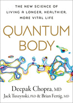 Book cover for Quantum Body: The New Science of Living a Longer, Healthier, More Vital Life