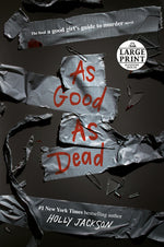 Book cover for As Good as Dead: The Finale to a Good Girl's Guide to Murder