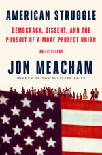 Book cover for American Struggle: Democracy, Dissent, and the Pursuit of a More Perfect Union: An Anthology