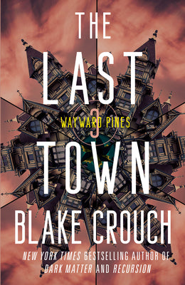 Book cover for The Last Town: Wayward Pines: 3