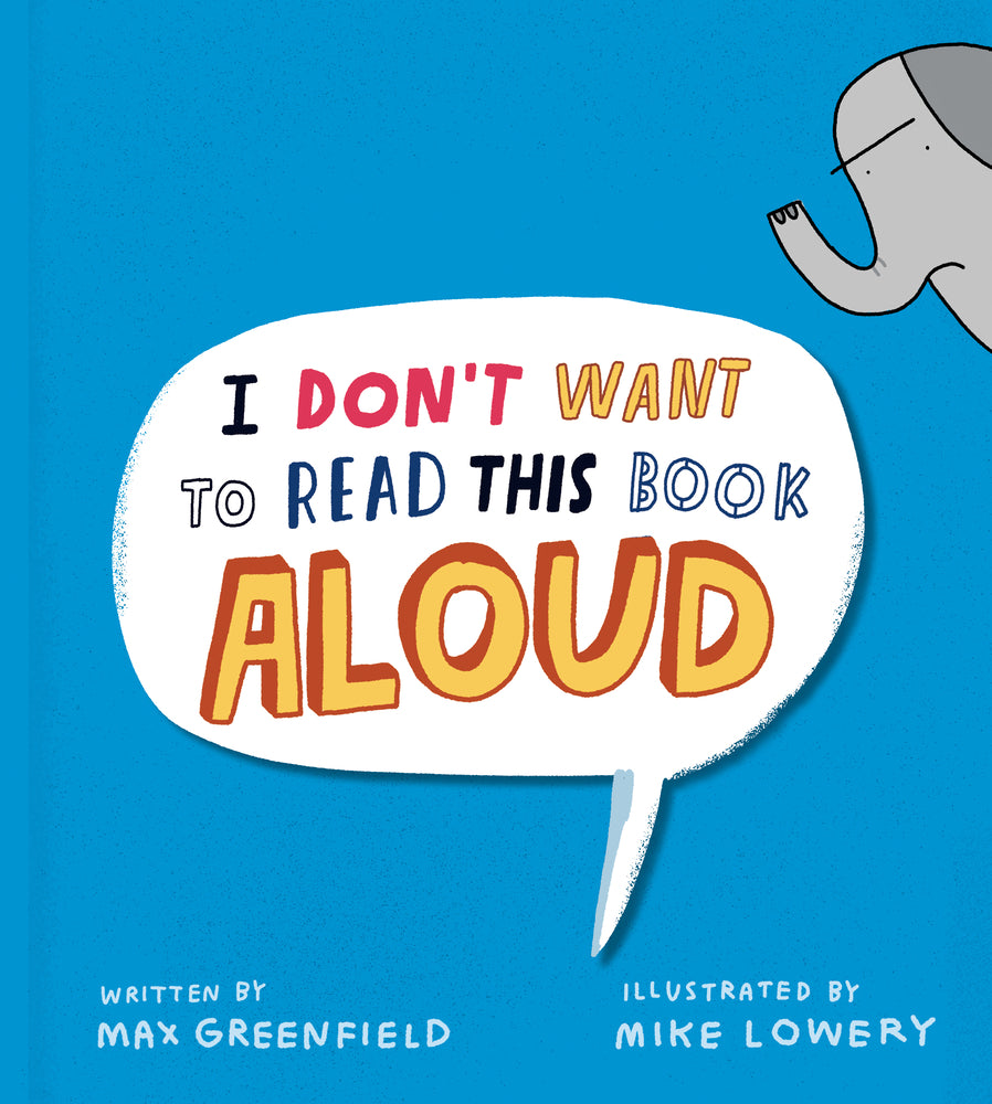 Book cover for I Don't Want to Read This Book Aloud