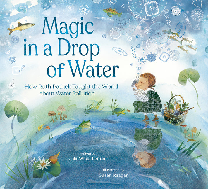 Book cover for Magic in a Drop of Water: How Ruth Patrick Taught the World about Water Pollution