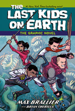 Book cover for Last Kids on Earth: The Graphic Novel