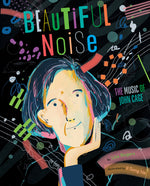 Book cover for Beautiful Noise: The Music of John Cage