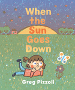 Book cover for When the Sun Goes Down: A Bedtime Book