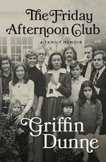Book cover for The Friday Afternoon Club: A Family Memoir