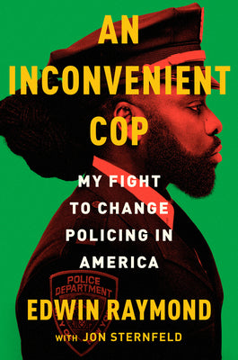 Book cover for An Inconvenient Cop: My Fight to Change Policing in America