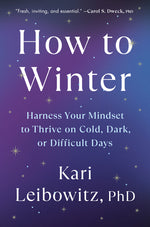 Book cover for How to Winter: Harness Your Mindset to Thrive on Cold, Dark, or Difficult Days