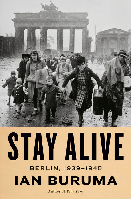 Book cover for Stay Alive: Berlin, 1939-1945