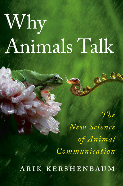 Book cover for Why Animals Talk: The New Science of Animal Communication