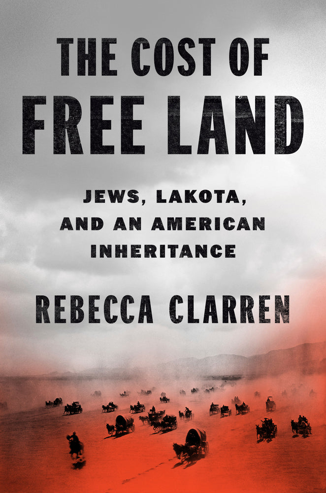Book cover for The Cost of Free Land: Jews, Lakota, and an American Inheritance