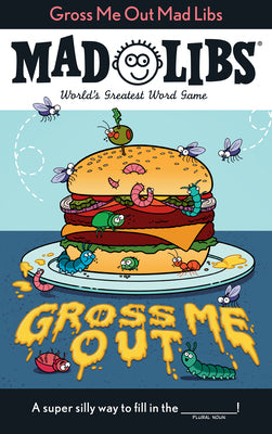 Book cover for Gross Me Out Mad Libs: World's Greatest Word Game