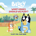 Book cover for Bluey: What Games Should We Play?: A Lift-The-Flap Book