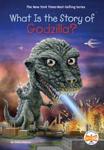 Book cover for What Is the Story of Godzilla?