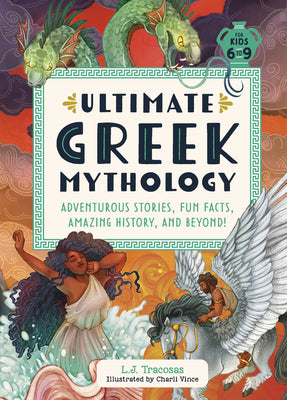 Book cover for Ultimate Greek Mythology: Adventurous Stories, Fun Facts, Amazing History, and Beyond!