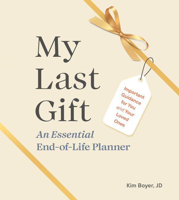Book cover for My Last Gift: An Essential End-Of-Life Planner: Important Guidance for You and Your Loved Ones
