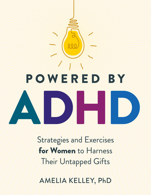 Book cover for Powered by ADHD: Strategies and Exercises for Women to Harness Their Untapped Gifts
