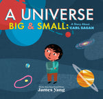 Book cover for Universe Big & Small: A Story about Carl Sagan