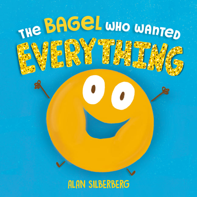 Book cover for Bagel Who Wanted Everything