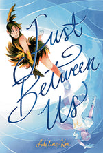 Book cover for Just Between Us: A Graphic Novel