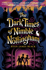 Book cover for Dark Times of Nimble Nottingham