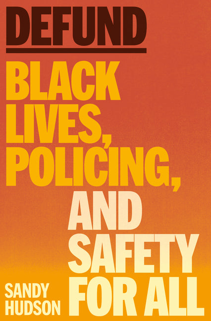 Book cover for Defund: Black Lives, Policing, and Safety for All