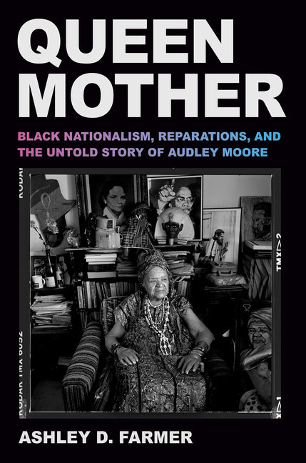 Book cover for Queen Mother: Black Nationalism, Reparations, and the Untold Story of Audley Moore