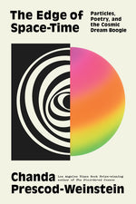 Book cover for Edge of Space-Time: Particles, Poetry, and the Cosmic Dream Boogie