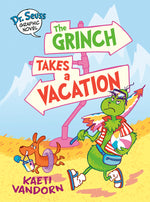 Book cover for Dr. Seuss Graphic Novel: The Grinch Takes a Vacation: A Grinch Story