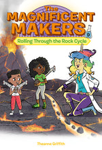 Book cover for Magnificent Makers #9: Rolling Through the Rock Cycle