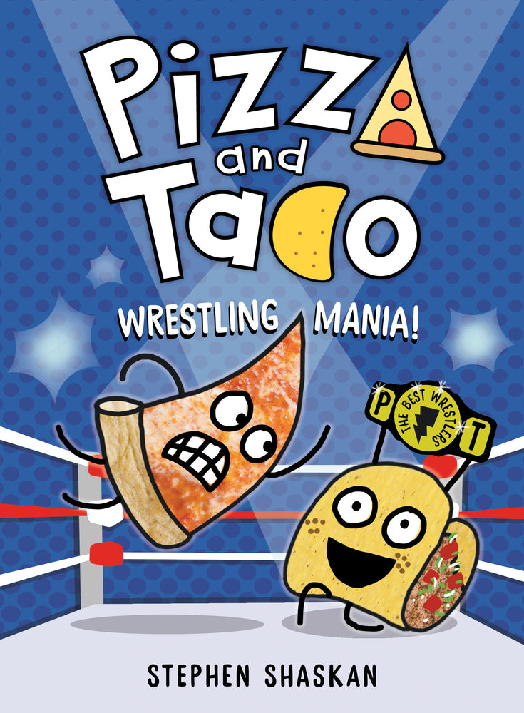 Book cover for Pizza and Taco: Wrestling Mania!: (A Graphic Novel)