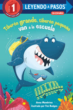 Book cover for Tiburón Grande, Tiburón Pequeño Van a la Escuela (Big Shark, Little Shark Go to School Spanish Edition)