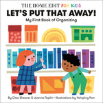 Book cover for Let's Put That Away! My First Book of Organizing: A Home Edit Board Book for Kids