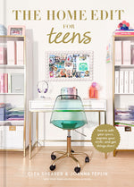 Book cover for Home Edit for Teens: How to Edit Your Space, Express Your Style, and Get Things Done!