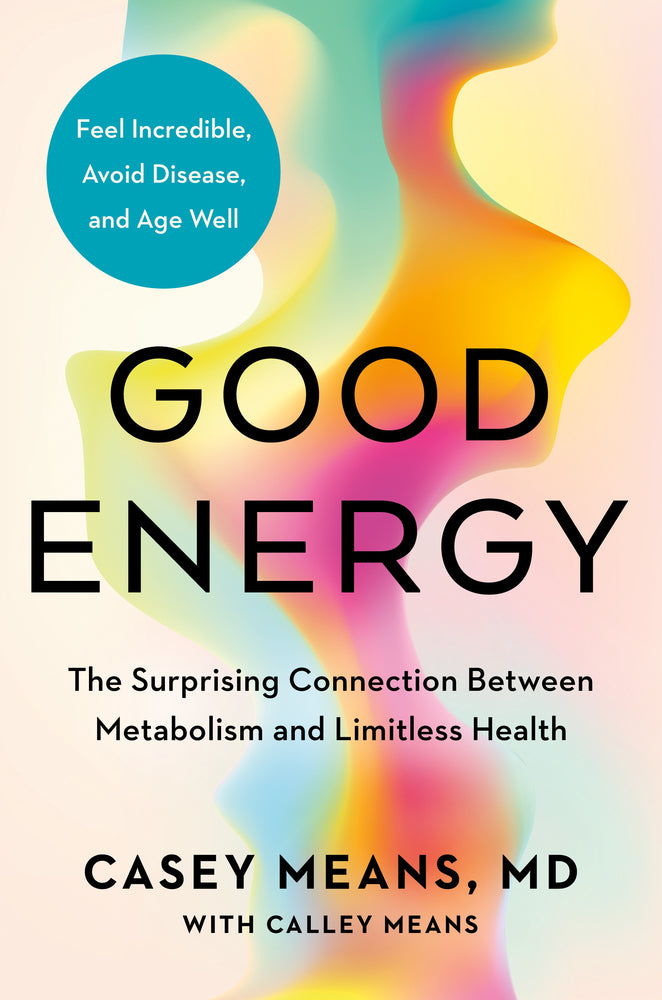 Book cover for Good Energy: The Surprising Connection Between Metabolism and Limitless Health