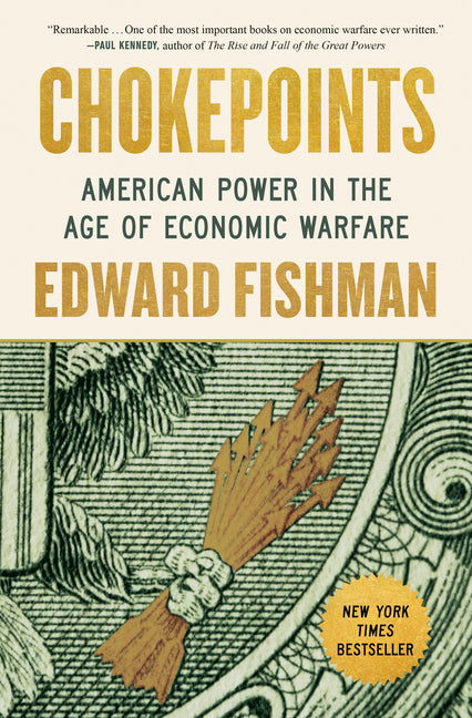 Book cover for Chokepoints: American Power in the Age of Economic Warfare