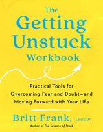 Book cover for Getting Unstuck Workbook: Practical Tools for Overcoming Fear and Doubt - And Moving Forward with Your Life
