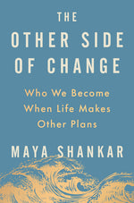 Book cover for Other Side of Change: Who We Become When Life Makes Other Plans