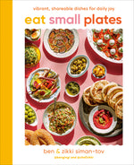 Book cover for Eat Small Plates: Vibrant, Shareable Dishes for Daily Joy