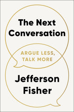 Book cover for Next Conversation: Argue Less, Talk More