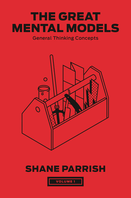 Book cover for Great Mental Models, Volume 1: General Thinking Concepts