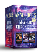 Book cover for Anne Rice's Mayfair Chronicles: 3-Book Boxed Set: The Mayfair Witches, Lasher, and Taltos