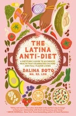 Book cover for Latina Anti-Diet: A Dietitian's Guide to Authentic Health That Celebrates Culture and Full-Flavor Living