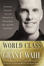 Book cover for World Class: Purpose, Passion, and the Pursuit of Greatness on and Off the Field