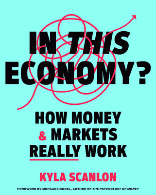Book cover for In This Economy?: How Money & Markets Really Work